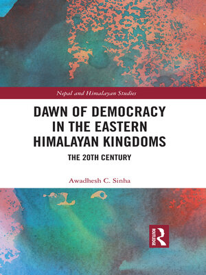 cover image of Dawn of Democracy in the Eastern Himalayan Kingdoms